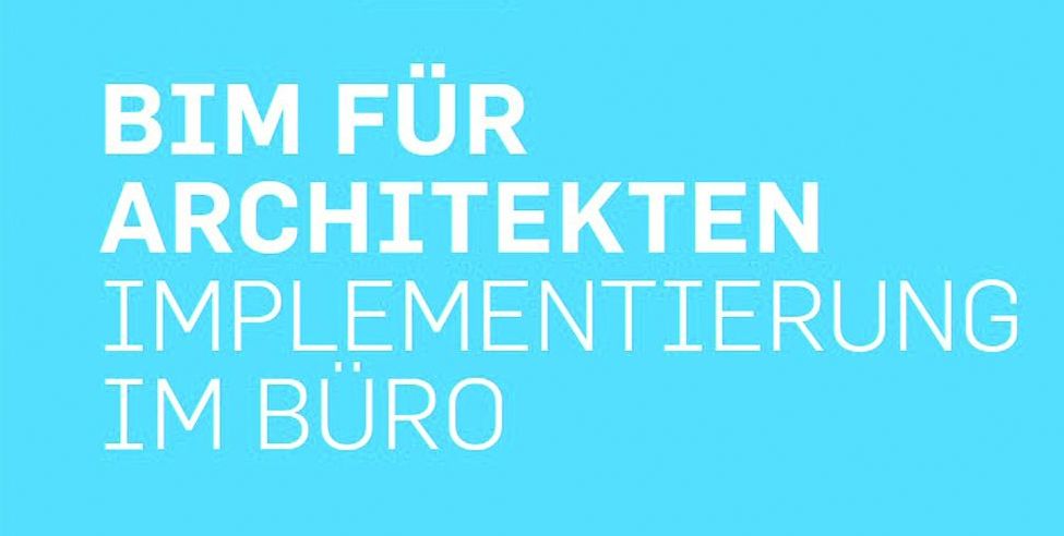 Cover BAK-Broschüre "BIM für Architekten - Implementierung im Büro"